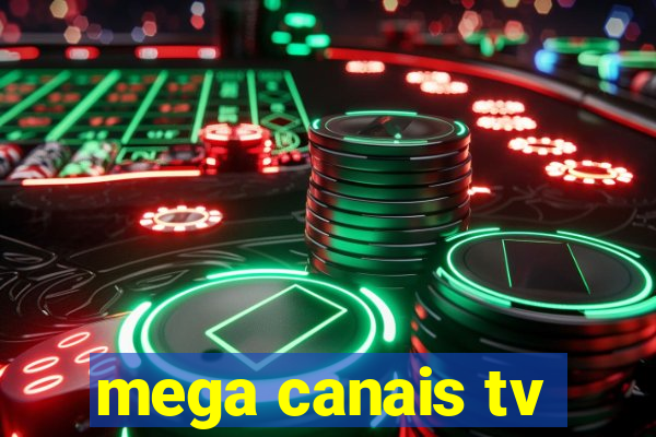 mega canais tv